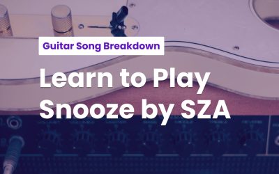 Snooze by SZA Guitar Chords and Lesson